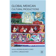 Global Mexican Cultural Productions