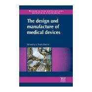 The Design and Manufacture of Medical Devices