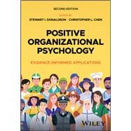 Positive Organizational Psychology Evidence-Informed Applications, Second Edition