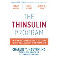 The Thinsulin Program The Breakthrough Solution to Help You Lose Weight and Stay Thin