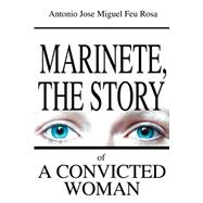 Marinete, the Story of a Convicted Woman