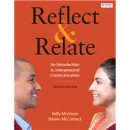 Reflect & Relate An Introduction to Interpersonal Communication