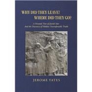 Why did the leave? Where did they go? A Personal Tour of Jewish Sites And the Discovery of Hidden Un