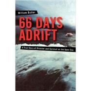 66 Days Adrift A True Story of Disaster and Survival on the Open Sea