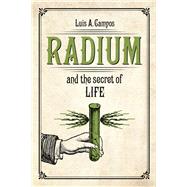 Radium and the Secret of Life