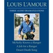 McNelly Knows a Ranger/A Job for a Ranger/Desert Death Song