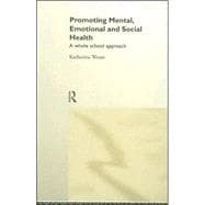Promoting Mental, Emotional and Social Health: A Whole School Approach
