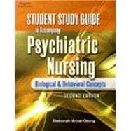 Student Study Guide for Antai-Otong's Psychiatric Nursing: Biological & Behavioral Concepts, 2nd