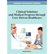Clinical Solutions and Medical Progress Through User-driven Healthcare