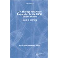 Get Through MRCPsych: Preparation for the CASC, Second edition