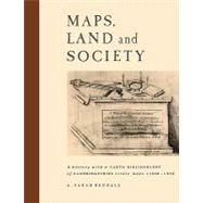 Maps, Land and Society: A history, with a carto-bibliography, of Cambridgeshire Estate Maps,  c.  16