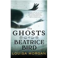 The Ghosts of Beatrice Bird