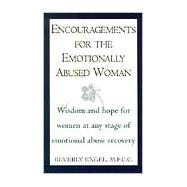 Encouragements for the Emotionally Abused Woman Wisdom and Hope for Women at Any Stage of Emotional