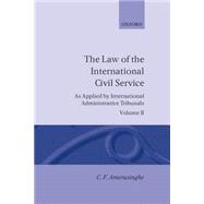 The Law of the International Civil Service (As Applied by International Administrative Tribunals)Vol