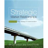 Strategic Market Relationships From Strategy to Implementation