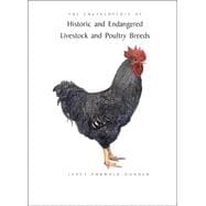 The Encyclopedia of Historic and Endangered Livestock and Poultry Breeds
