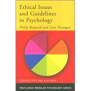 Ethical Issues and Guidelines in Psychology