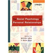 The Social Psychology of Personal Relationships