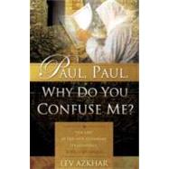 Paul Paul Why do you confuse me