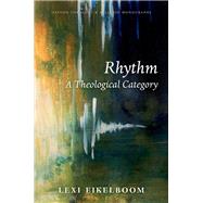 Rhythm A Theological Category