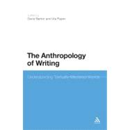 The Anthropology of Writing Understanding Textually Mediated Worlds