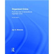 Organized Crime From the Mob to Transnational Organized Crime Organized Crime From the Mob to Transnational Organized Crime