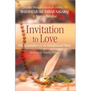 Invitation to Love : 108 Reminders for the Enlightened Ones