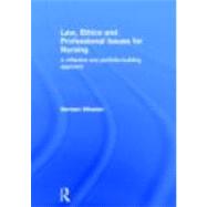 Law, Ethics and Professional Issues for Nursing: a reflective and portfolio-building approach