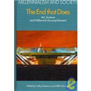 The End That Does Art Science and Millennial Accomplishment