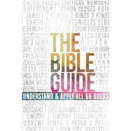 The Bible Guide: A Concise Overview of All 66 Books