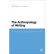 The Anthropology of Writing Understanding Textually Mediated Worlds