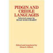 Pidgin and Creole Languages: Selected essays by Hugo Schuchardt