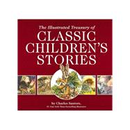 The Illustrated Treasury of Classic Children's Stories by Charles Santore Illustrator