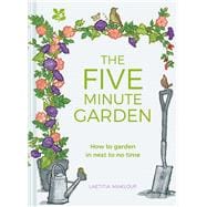 The Five Minute Garden