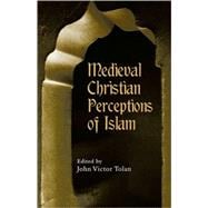 Medieval Christian Perceptions of Islam: A Book of Essays