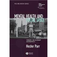 Mental Health and Social Space Towards Inclusionary Geographies?