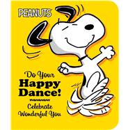 Do Your Happy Dance Celebrate Wonderful You