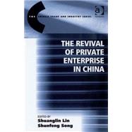 The Revival of Private Enterprise in China