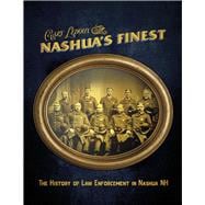 Nashua's Finest: The History of Law Enforcement in Nashua NH