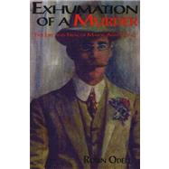 Exhumation of a Murder : The Life and Trial of Major Armstrong