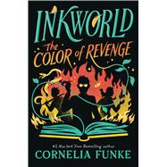 Inkworld The Color of Revenge The Inkheart Series Book 4