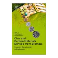 Char and Carbon Materials Derived from Biomass