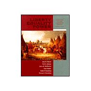 Liberty, Equality, Power A History of the American People, Volume I: to 1877 (with InfoTrac and Amer