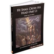He Shall Crush His Head (Part 2): Christ and His Body (New Testament) Student Workbook