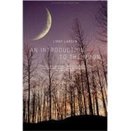 An Introduction to the Moon
