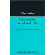 France and the Second World War: Resistance, Occupation and Liberation