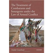 The Treatment of Combatants Under the Law of Armed Conflict
