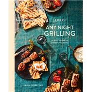 Food52 Any Night Grilling 60 Ways to Fire Up Dinner (and More) [A Cookbook]