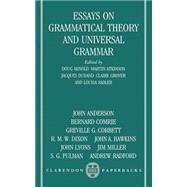 Essays on Grammatical Theory and Universal Grammar