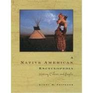 A Native American Encyclopedia History Culture and Peoples
